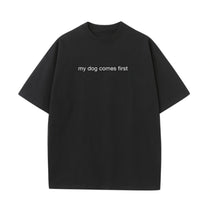 Joyride Dogs 'My Dog Comes First' T-Shirt